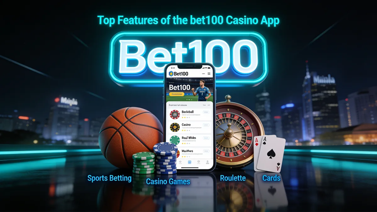 bet100 in the Philippines — Top Features of the bet100 Casino App